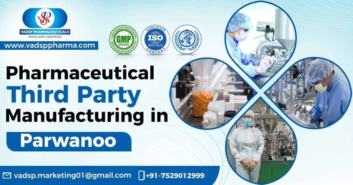 Complete Guide to Pharmaceutical Third Party Manufacturing in Parwanoo | Vadsp Pharmaceuticals