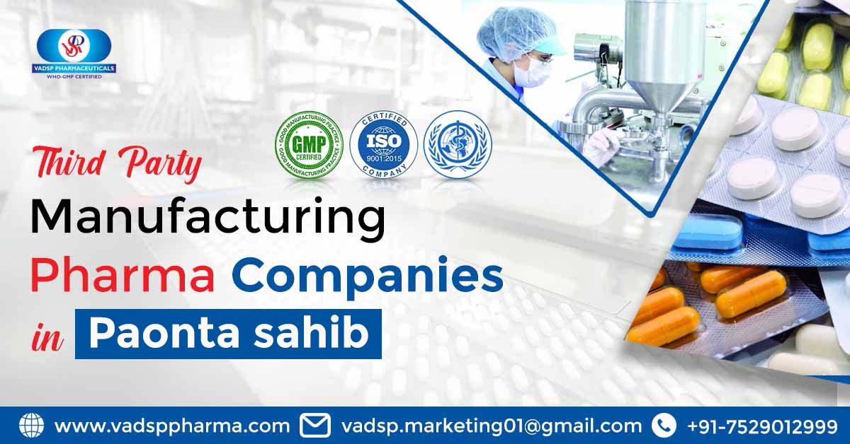 Third party Manufacturing Pharma Companies in Paonta Sahib | Vadsp Pharmaceuticals