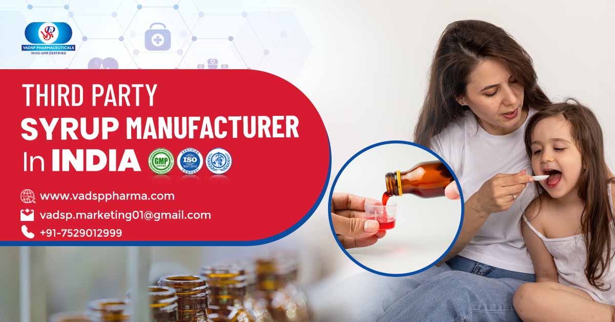 Best Third Party Syrup Manufacturer In India | Vadsp Pharmaceuticals