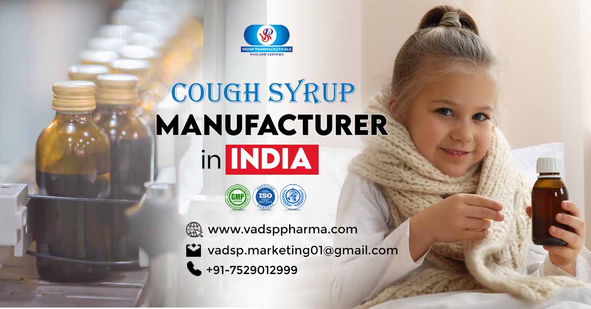 Most Trusted Cough Syrup Manufacturers In India | Vadsp Pharmaceuticals